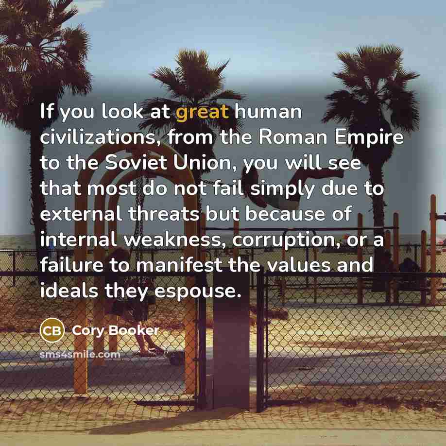 “If you look at great human civilizations, from the Roman…” quote by Cory Booker