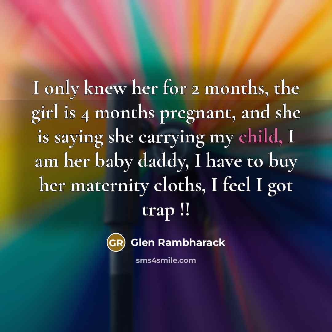 “I only knew her for 2 months, the girl is…” quote by Glen Rambharack