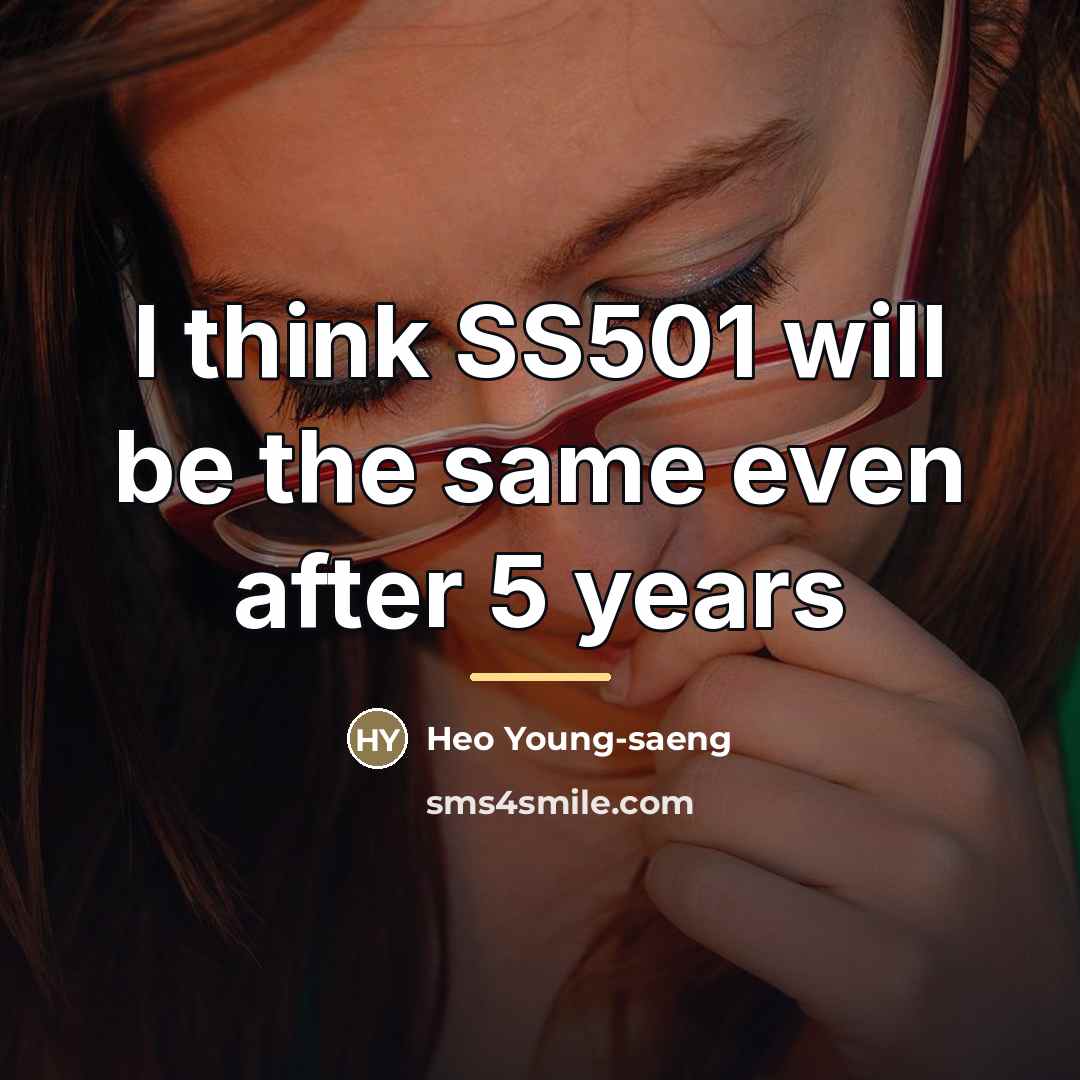 “I think SS501 will be the same even after 5…” quote by Heo Young-saeng