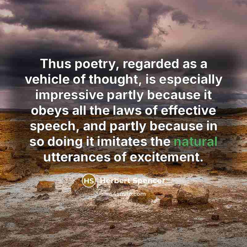 “Thus poetry, regarded as a vehicle of thought, is especially…” quote by Herbert Spencer