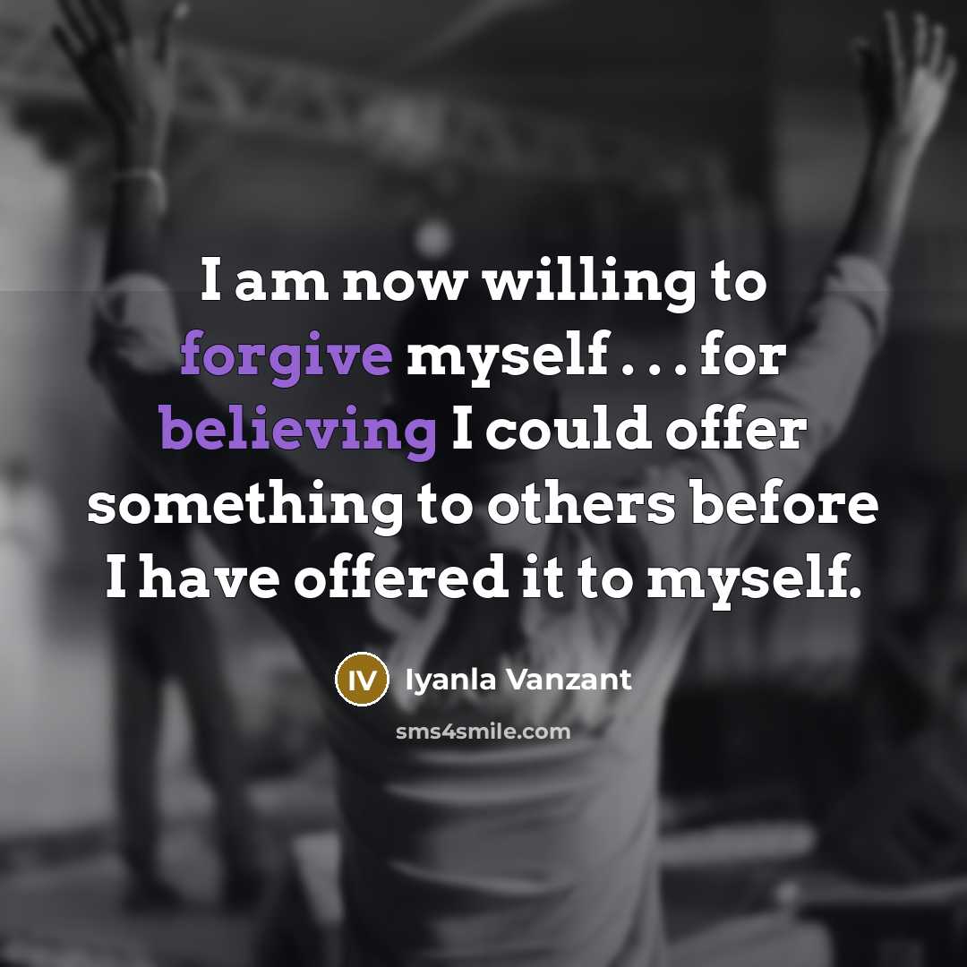 “I am now willing to forgive myself . . .…” quote by Iyanla Vanzant