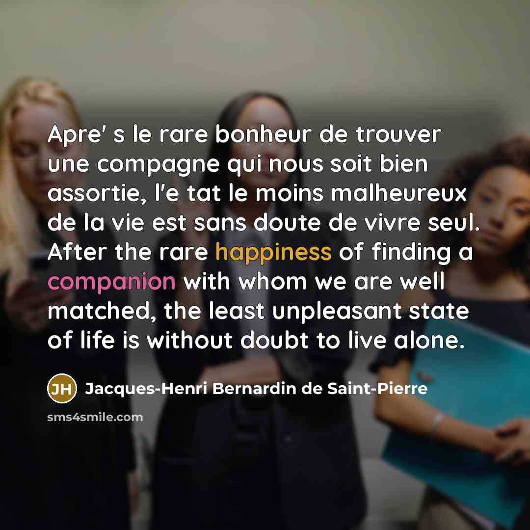 “Apre' s le rare bonheur de trouver une compagne qui…” quote by Jacques-Henri Bernardin de Saint-Pierre