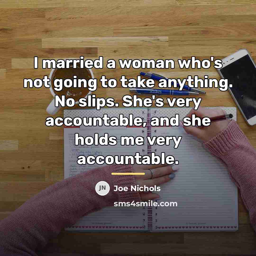 “I married a woman who's not going to take anything.…” quote by Joe Nichols