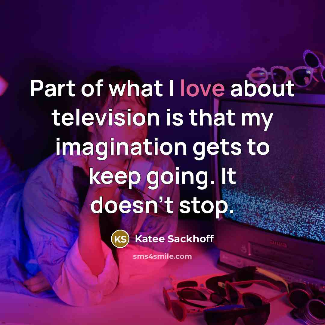 “Part of what I love about television is that my…” quote by Katee Sackhoff