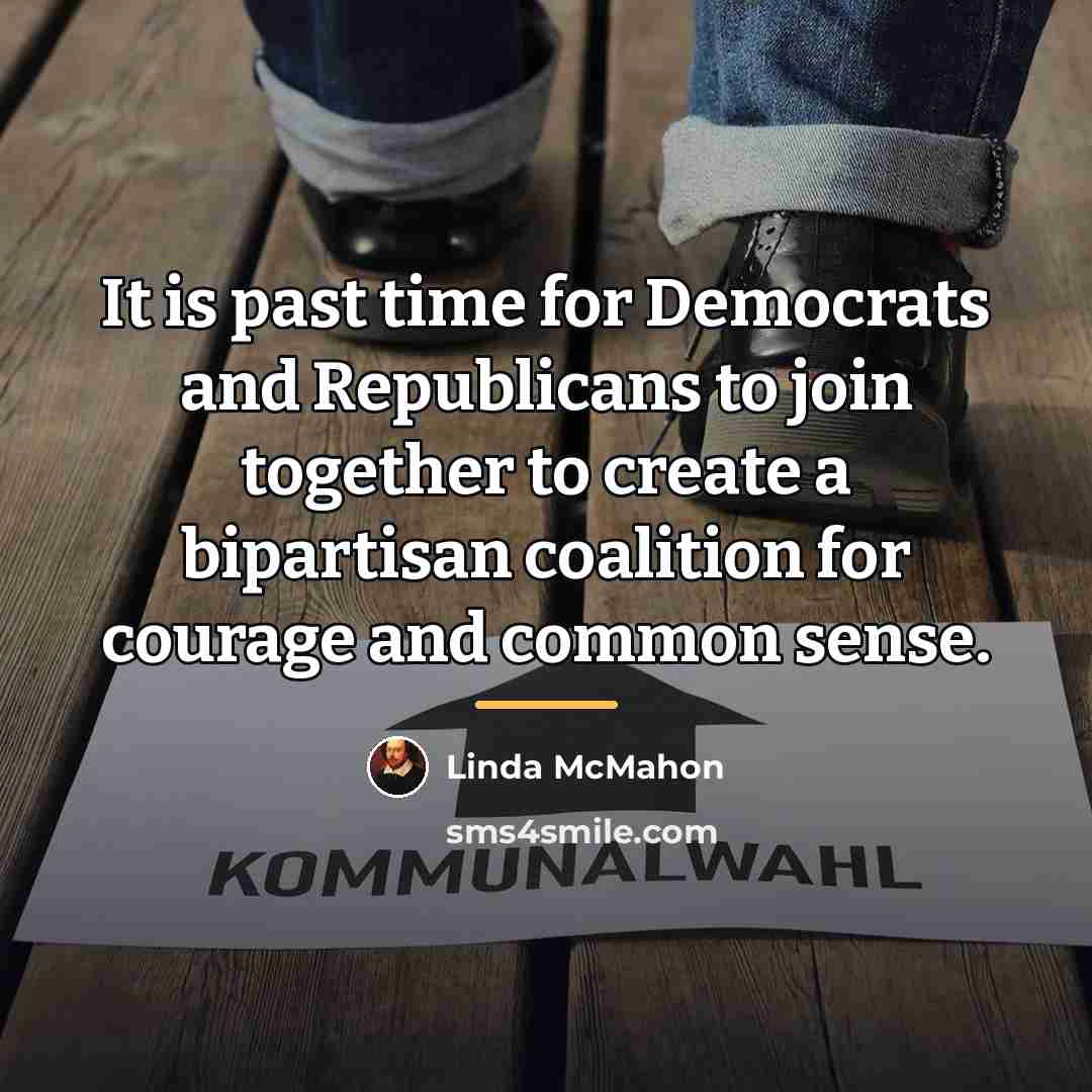 “It is past time for Democrats and Republicans to join…” quote by Linda McMahon