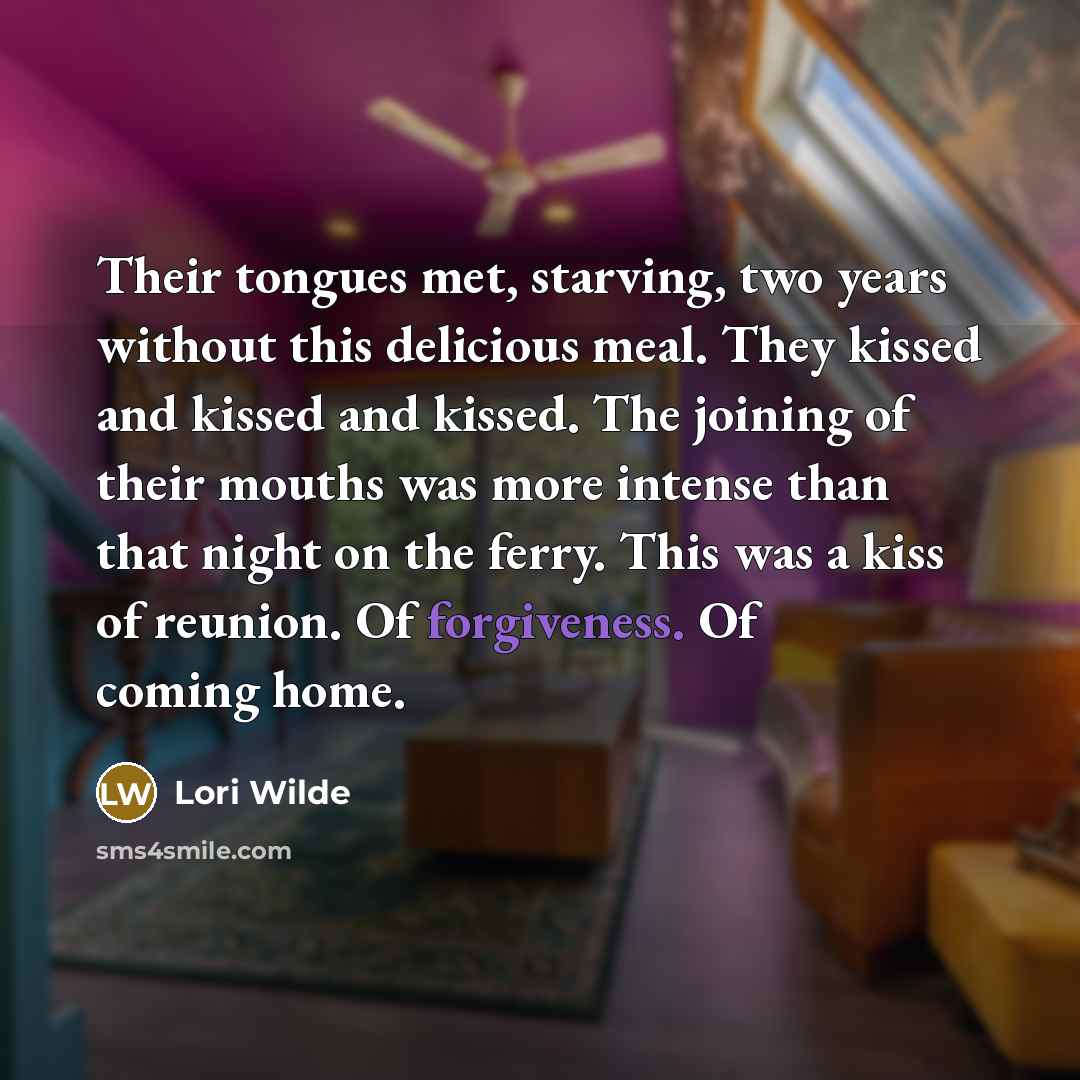 “Their tongues met, starving, two years without this delicious meal.…” quote by Lori Wilde