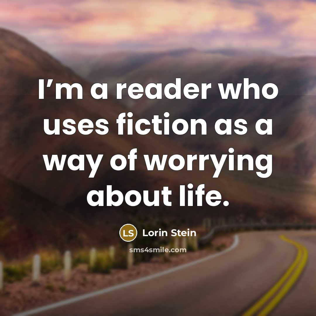 “I’m a reader who uses fiction as a way of…” quote by Lorin Stein