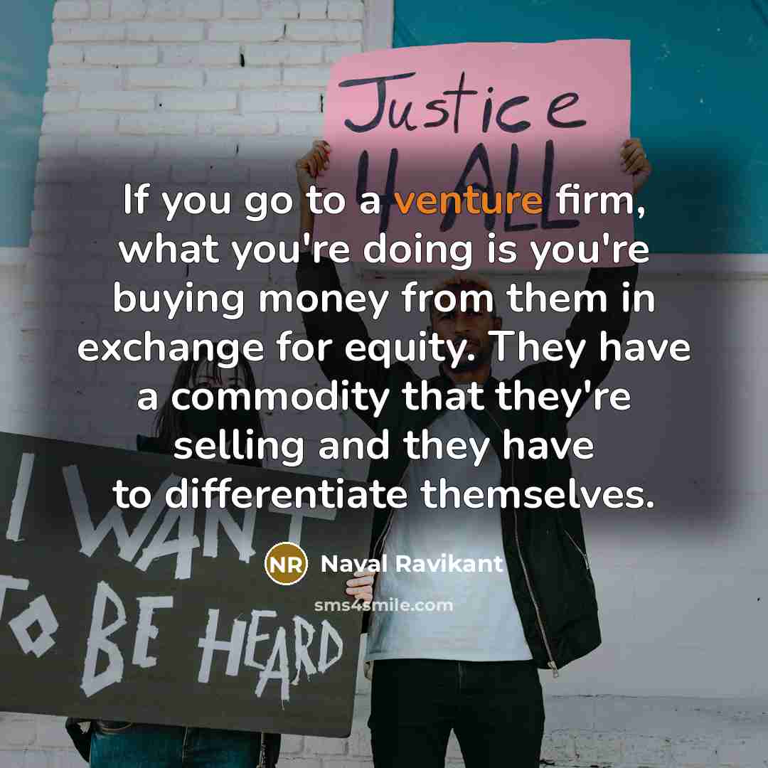 “If you go to a venture firm, what you're doing…” quote by Naval Ravikant