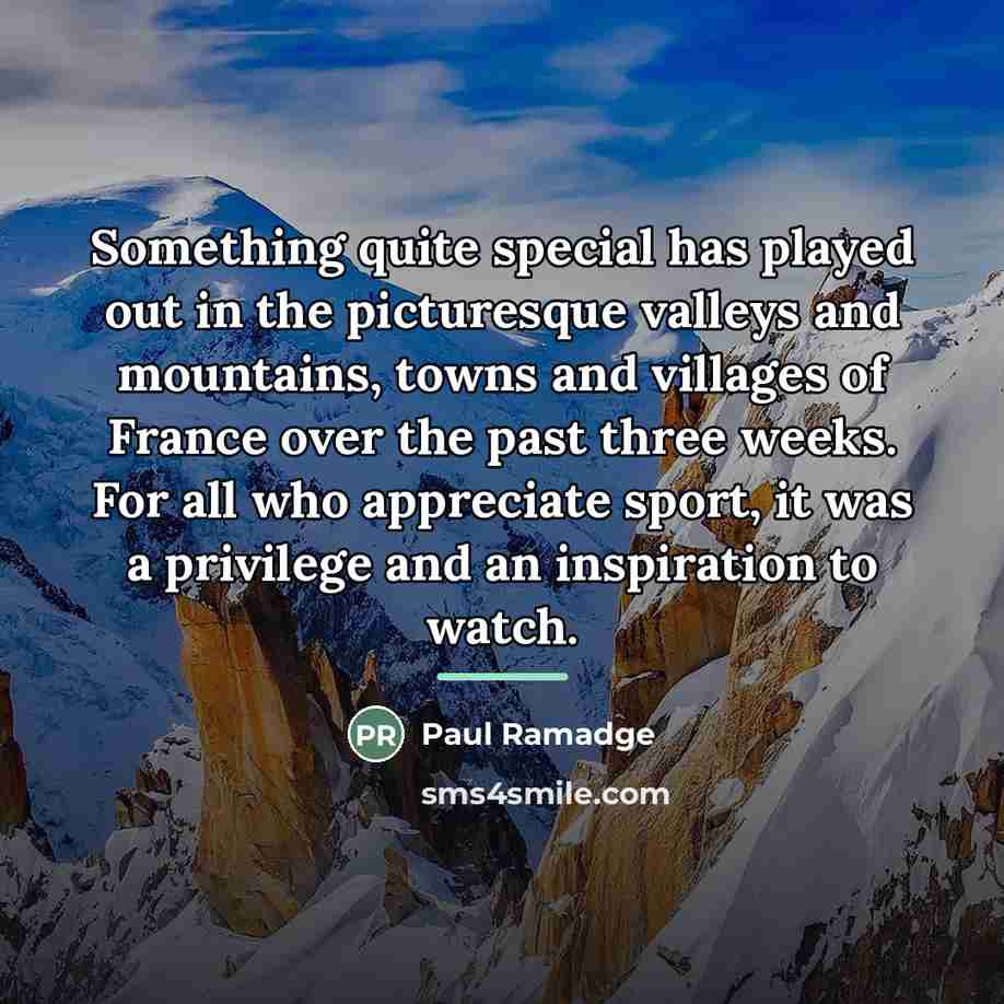 “Something quite special has played out in the picturesque valleys…” quote by Paul Ramadge