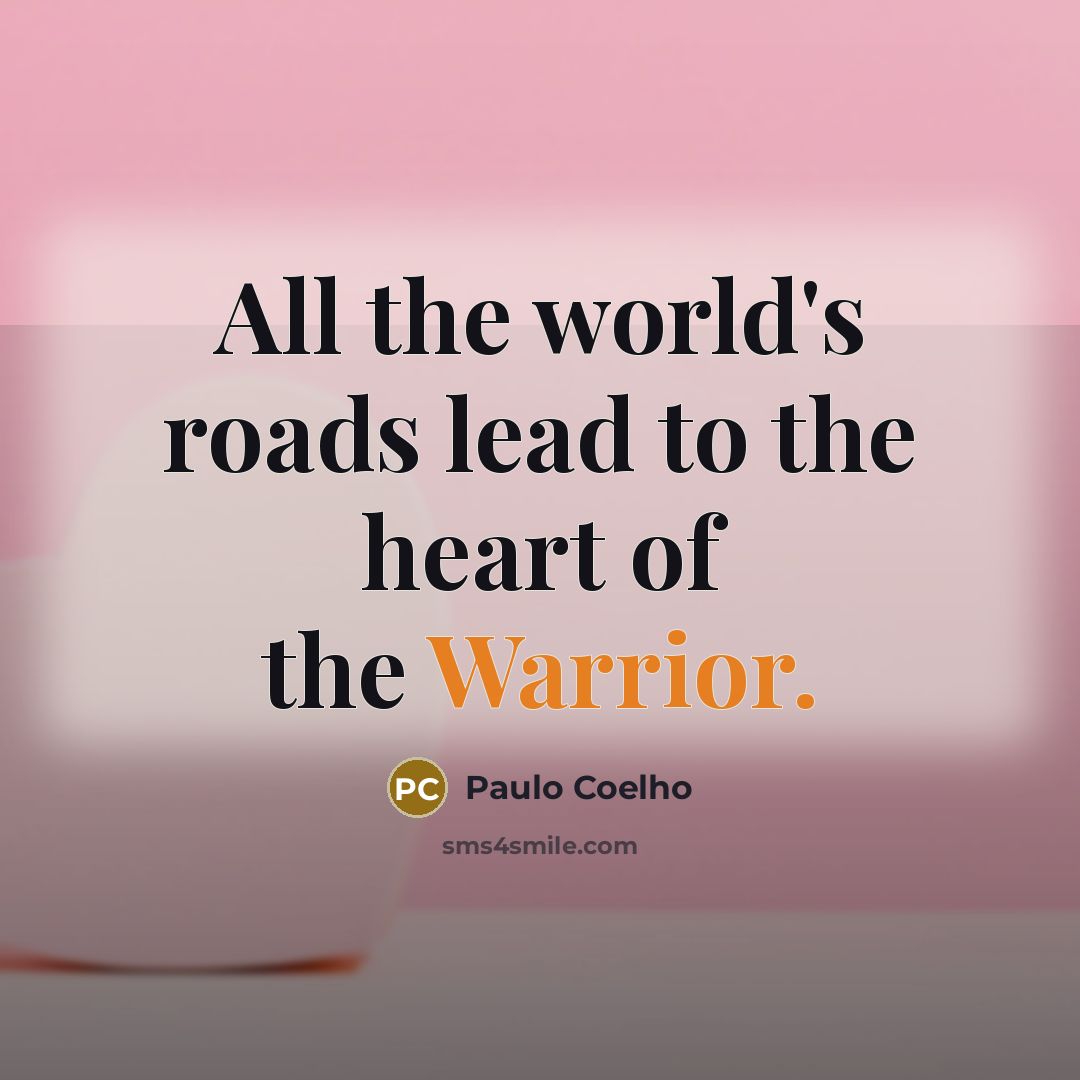 “All the world's roads lead to the heart of the…” quote by Paulo Coelho