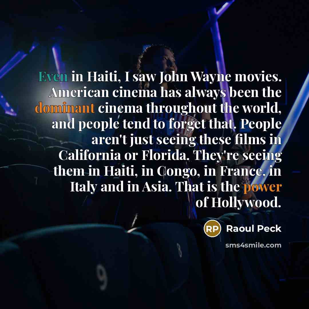 “Even in Haiti, I saw John Wayne movies. American cinema…” quote by Raoul Peck