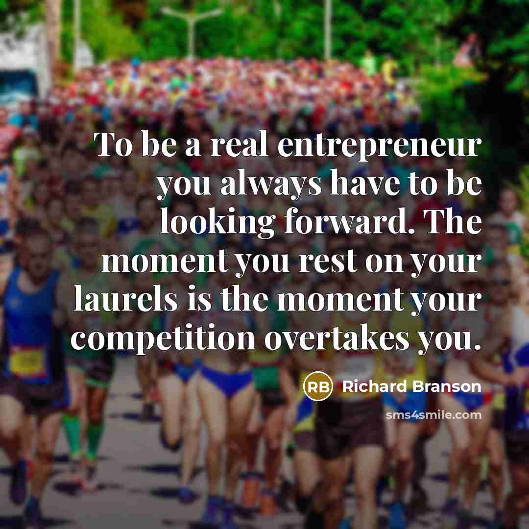 “To be a real entrepreneur you always have to be…” quote by Richard Branson