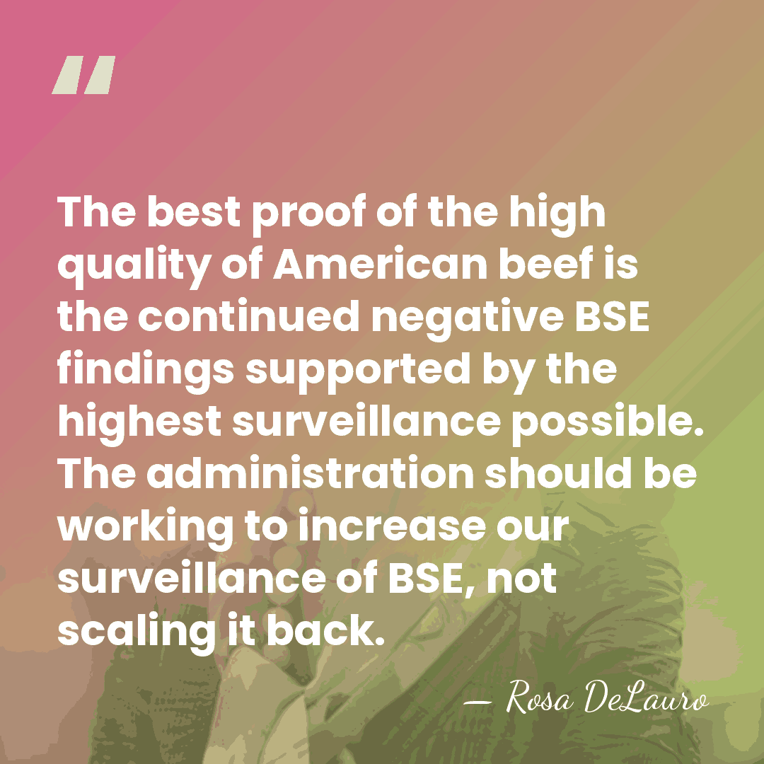 The best proof of the high quality of American beef is the&hellip; - Rosa DeLauro