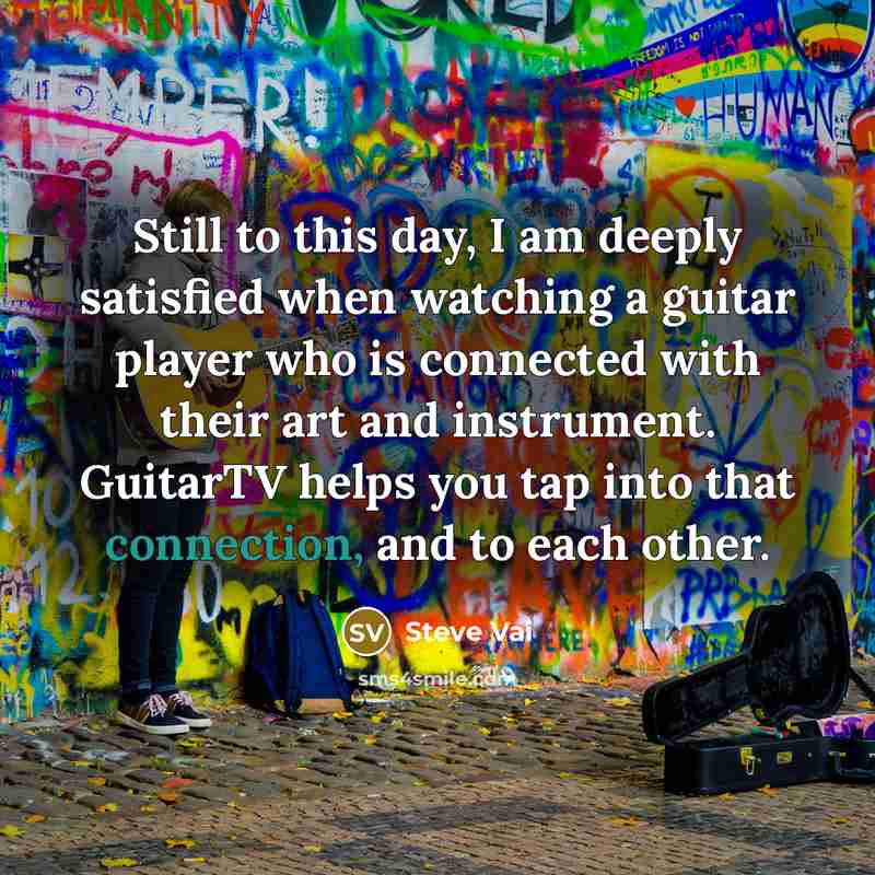 “Still to this day, I am deeply satisfied when watching…” quote by Steve Vai