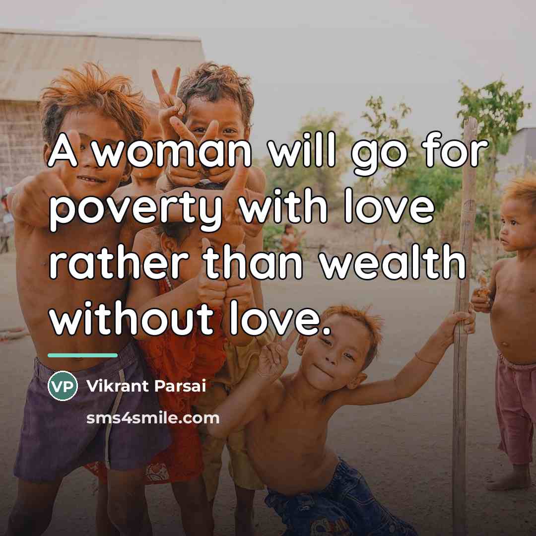 “A woman will go for poverty with love rather than…” quote by Vikrant Parsai