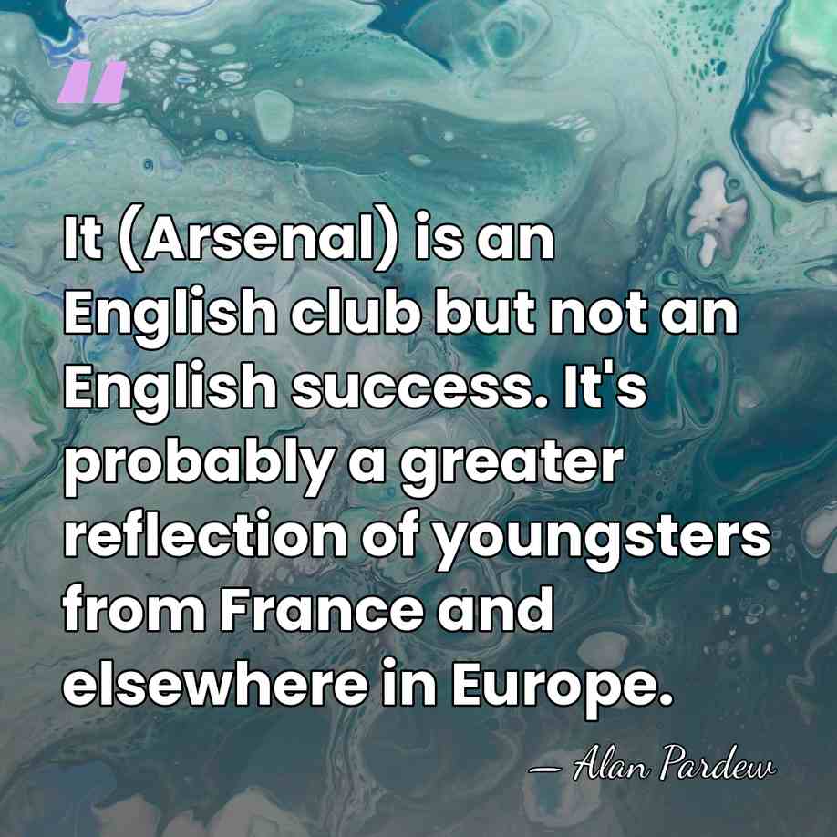 It (Arsenal) is an English club but not an English success. It's&hellip; - Alan Pardew