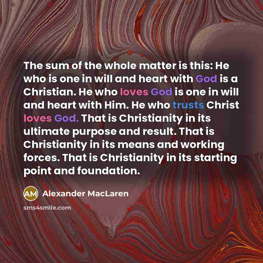“The sum of the whole matter is this: He who…” quote by Alexander MacLaren