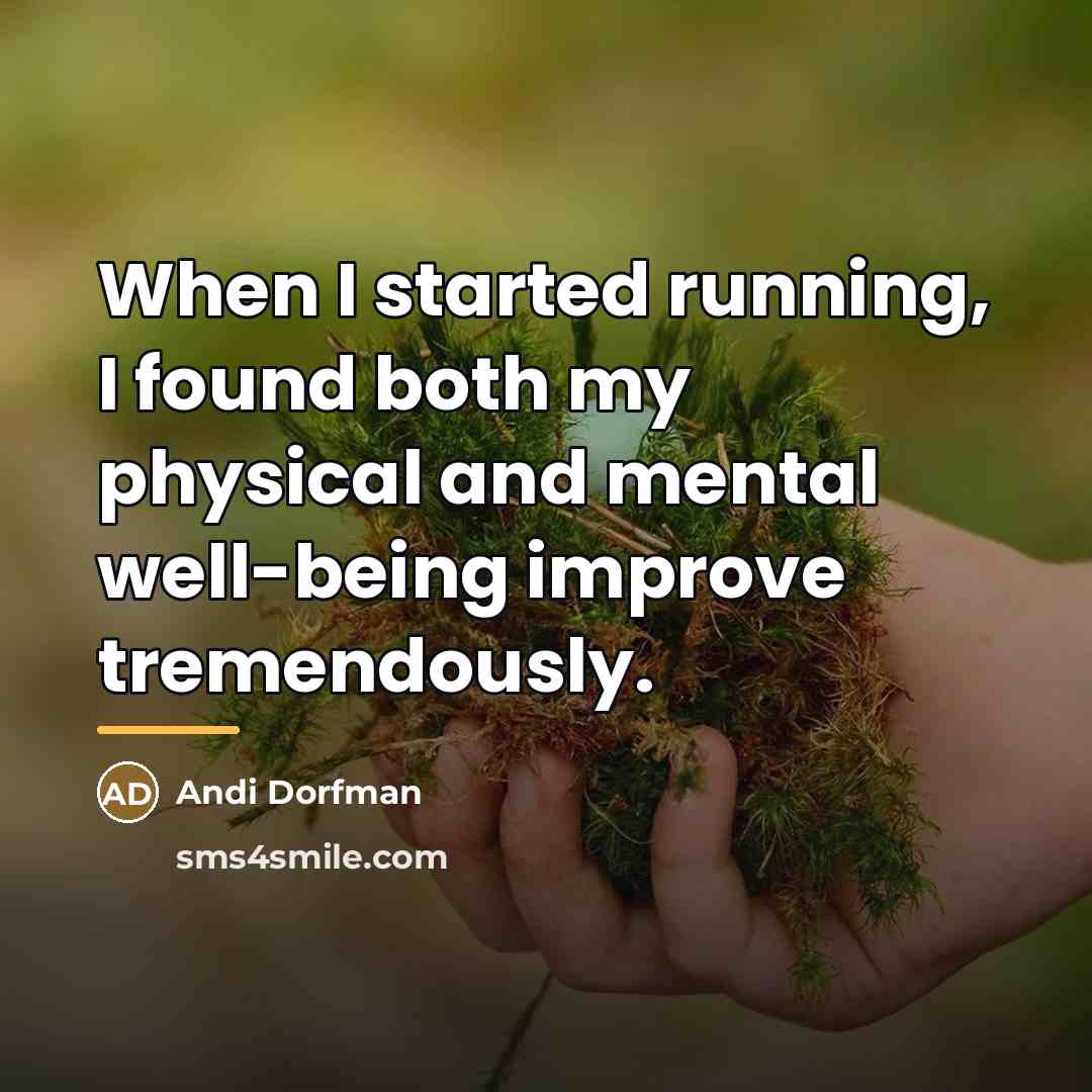 “When I started running, I found both my physical and…” quote by Andi Dorfman