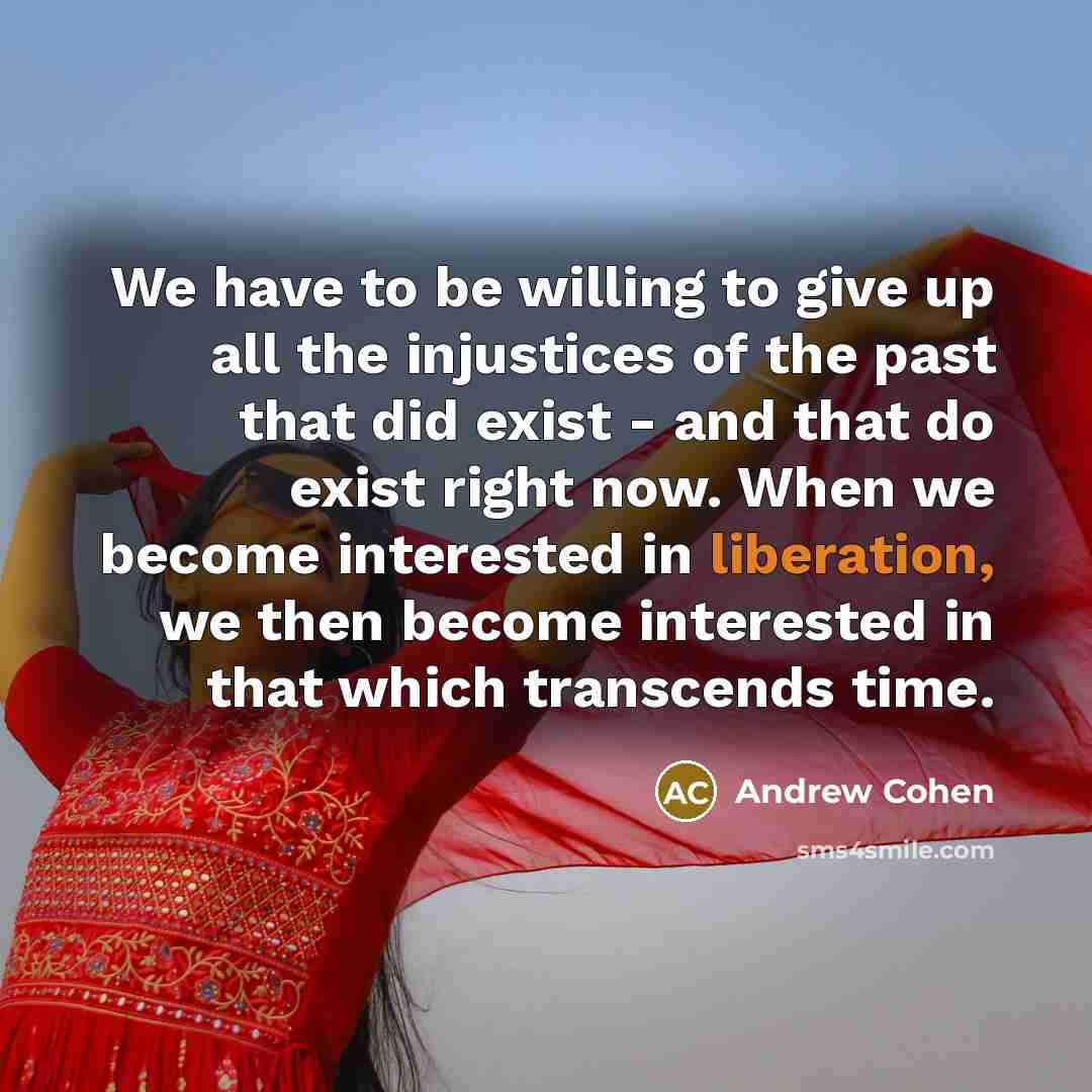 “We have to be willing to give up all the…” quote by Andrew Cohen