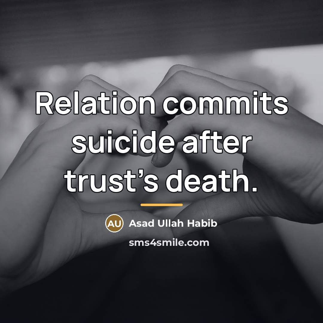 “Relation commits suicide after trust's death.…” quote by Asad Ullah Habib