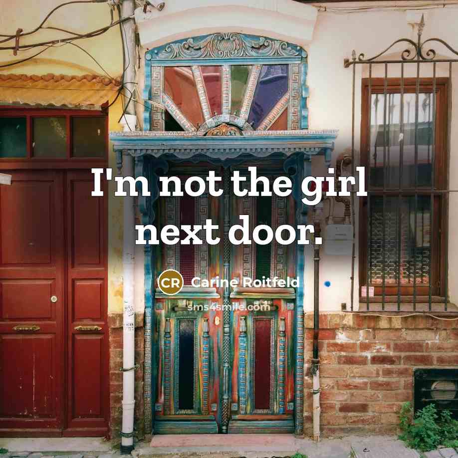 “I'm not the girl next door.…” quote by Carine Roitfeld