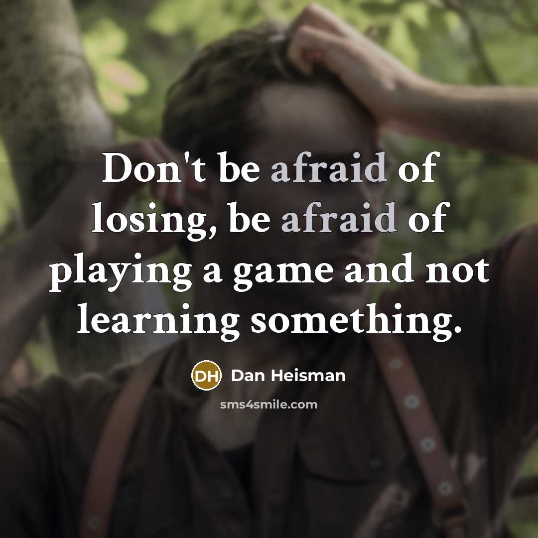 “Don't be afraid of losing, be afraid of playing a…” quote by Dan Heisman