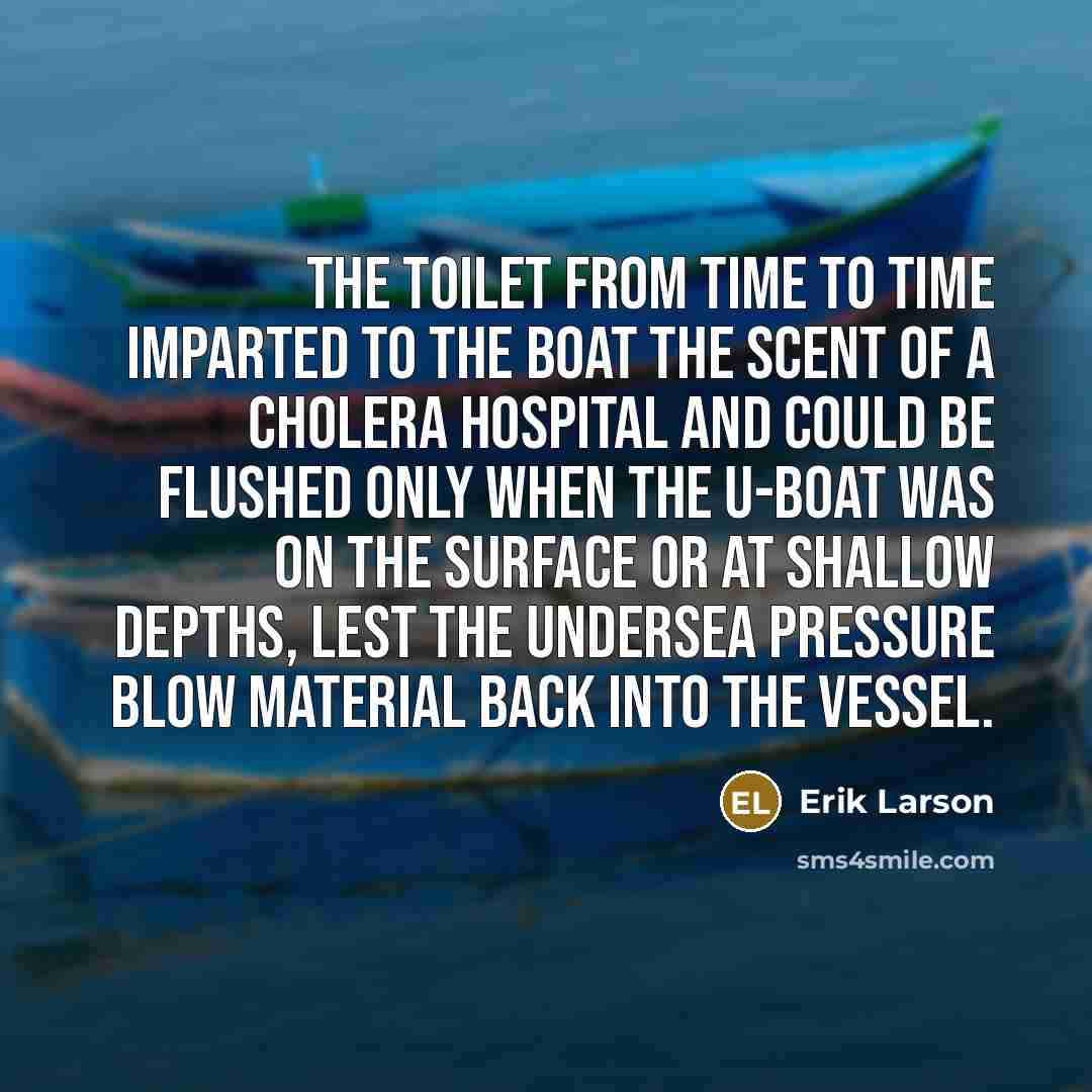 “The toilet from time to time imparted to the boat…” quote by Erik Larson