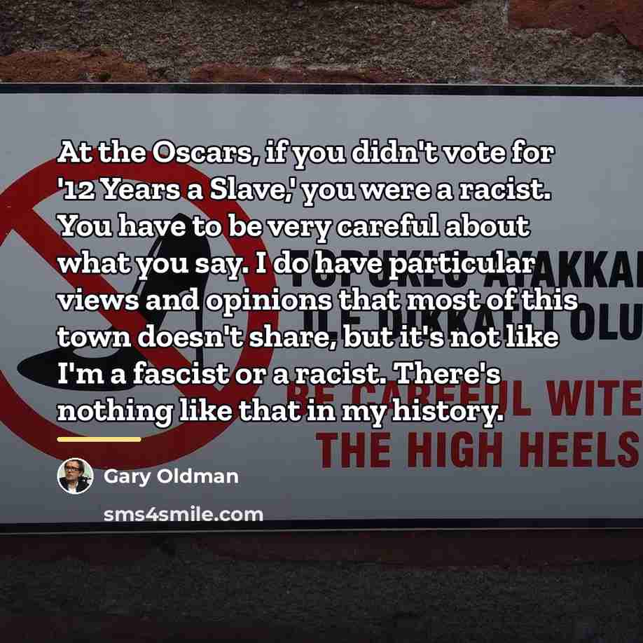 “At the Oscars, if you didn't vote for '12 Years…” quote by Gary Oldman