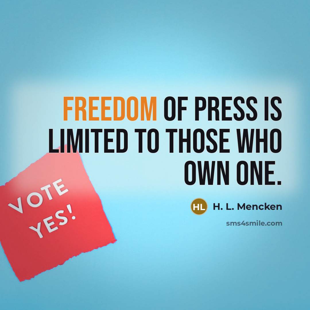 “Freedom of press is limited to those who own one.…” quote by H. L. Mencken