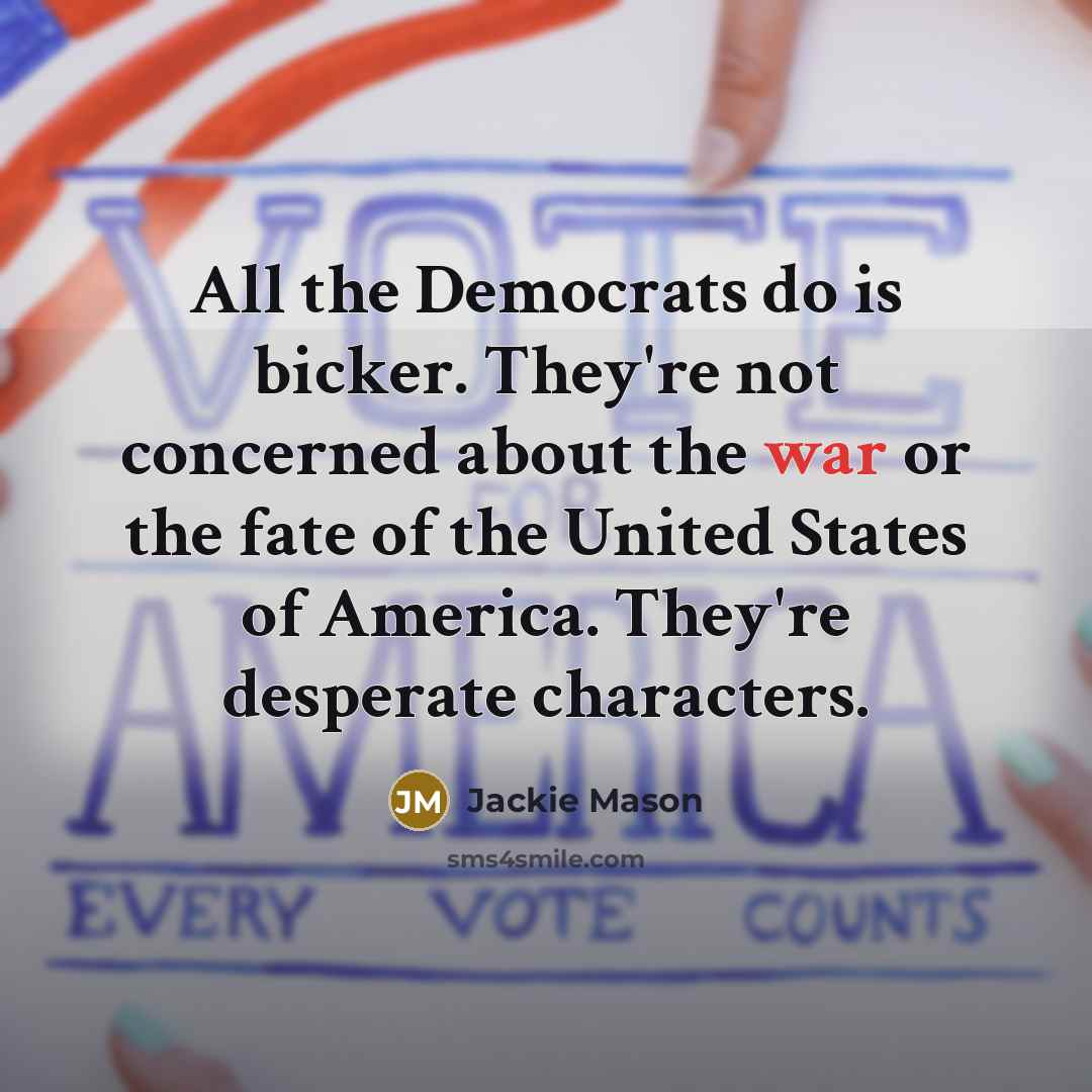 “All the Democrats do is bicker. They're not concerned about…” quote by Jackie Mason