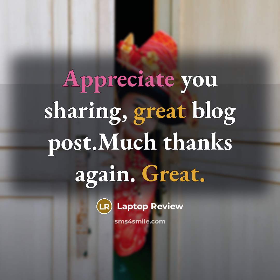 “Appreciate you sharing, great blog post.Much thanks again. Great.” quote by Laptop Review
