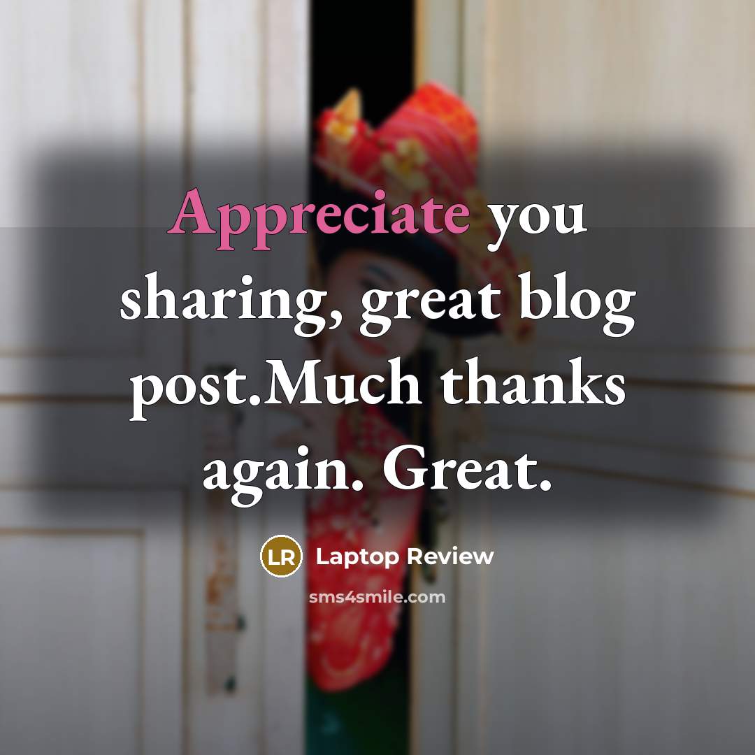 “Appreciate you sharing, great blog post.Much thanks again. Great.” quote by Laptop Review