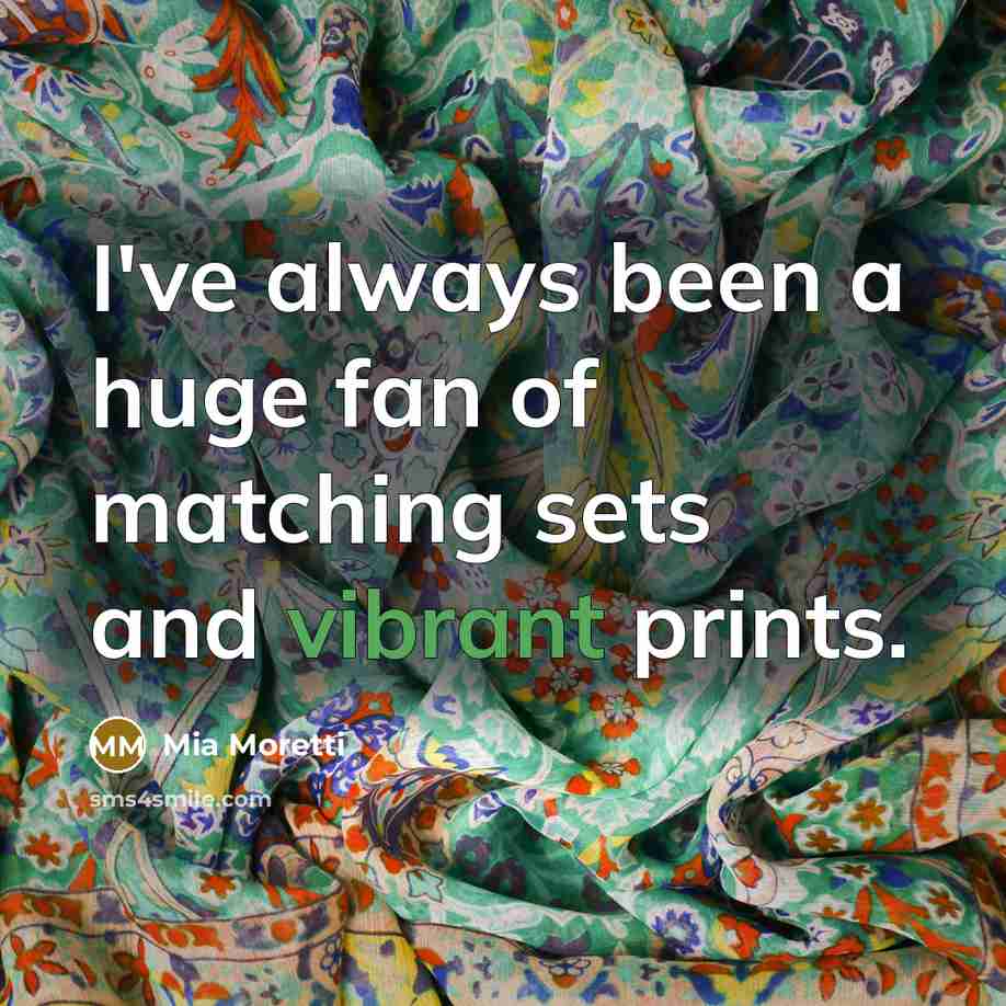 “I've always been a huge fan of matching sets and…” quote by Mia Moretti