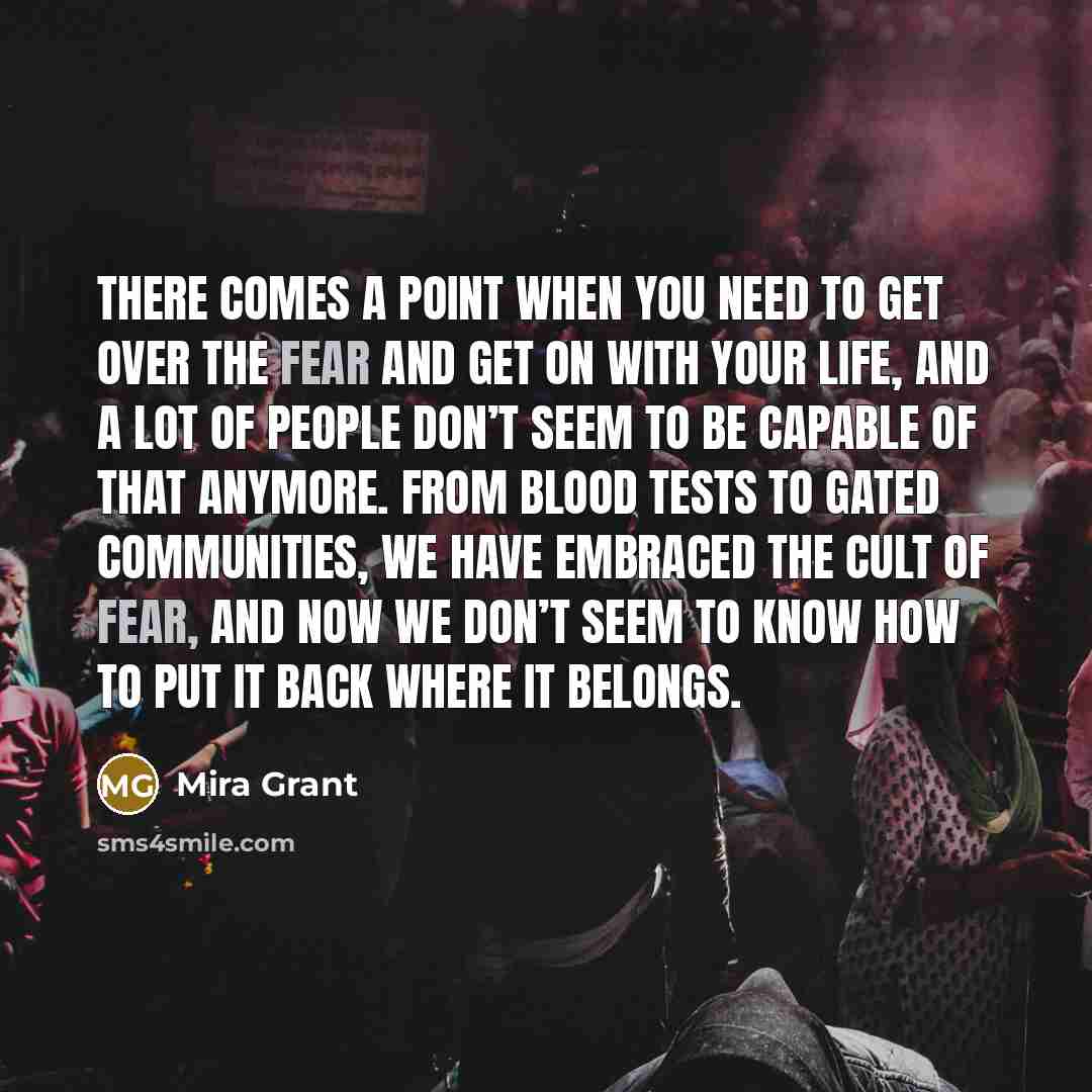 “There comes a point when you need to get over…” quote by Mira Grant