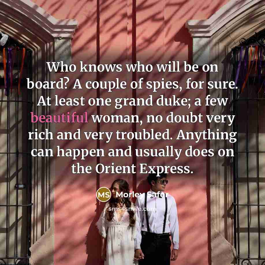 “Who knows who will be on board? A couple of…” quote by Morley Safer