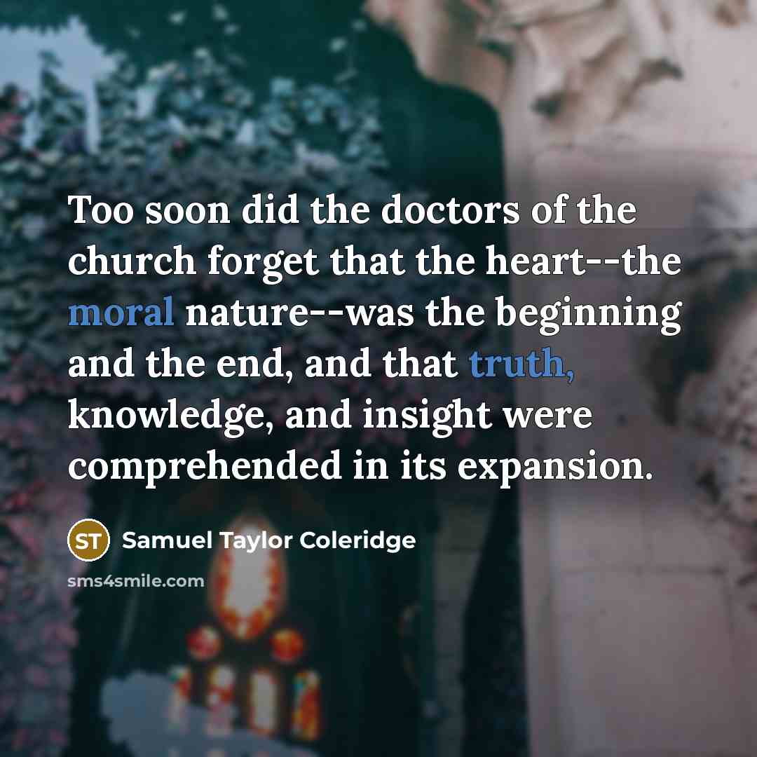 “Too soon did the doctors of the church forget that…” quote by Samuel Taylor Coleridge