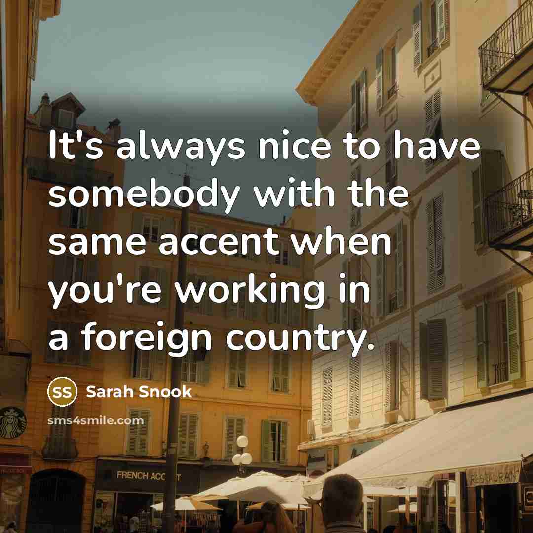 “It's always nice to have somebody with the same accent…” quote by Sarah Snook