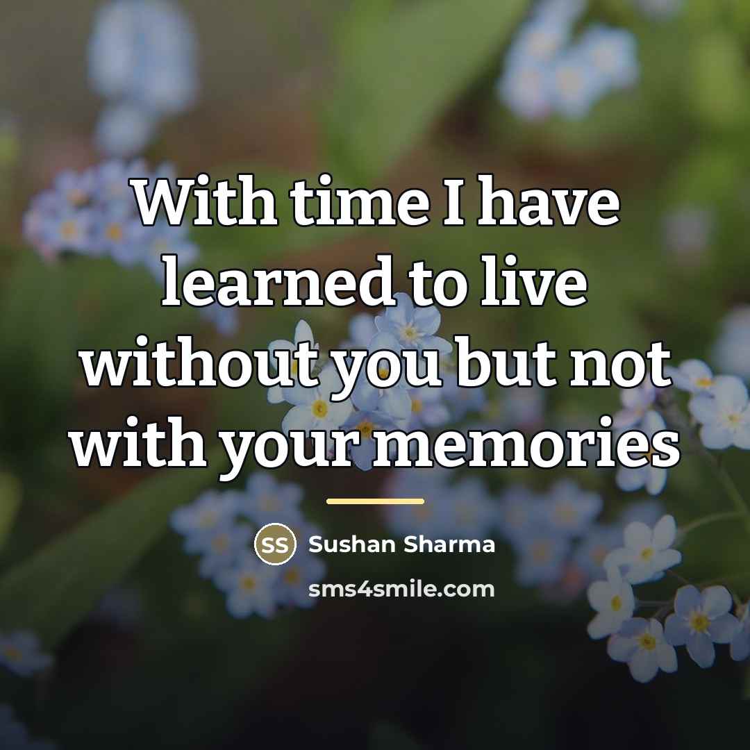 “With time I have learned to live without you but…” quote by Sushan Sharma
