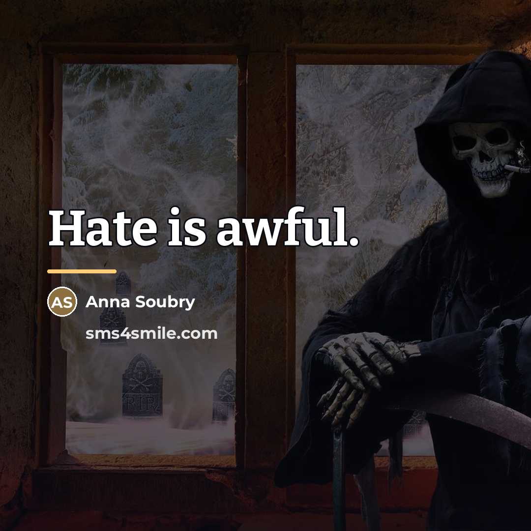 “Hate is awful.…” quote by Anna Soubry