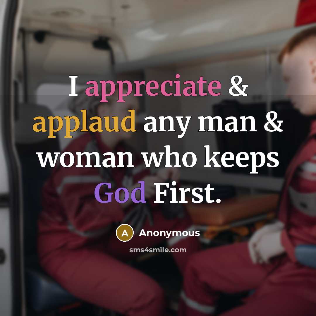 “I appreciate & applaud any man & woman who keeps God First.” quote by Anonymous