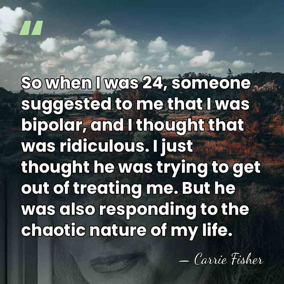 So when I was 24, someone suggested to me that I was&hellip; - Carrie Fisher