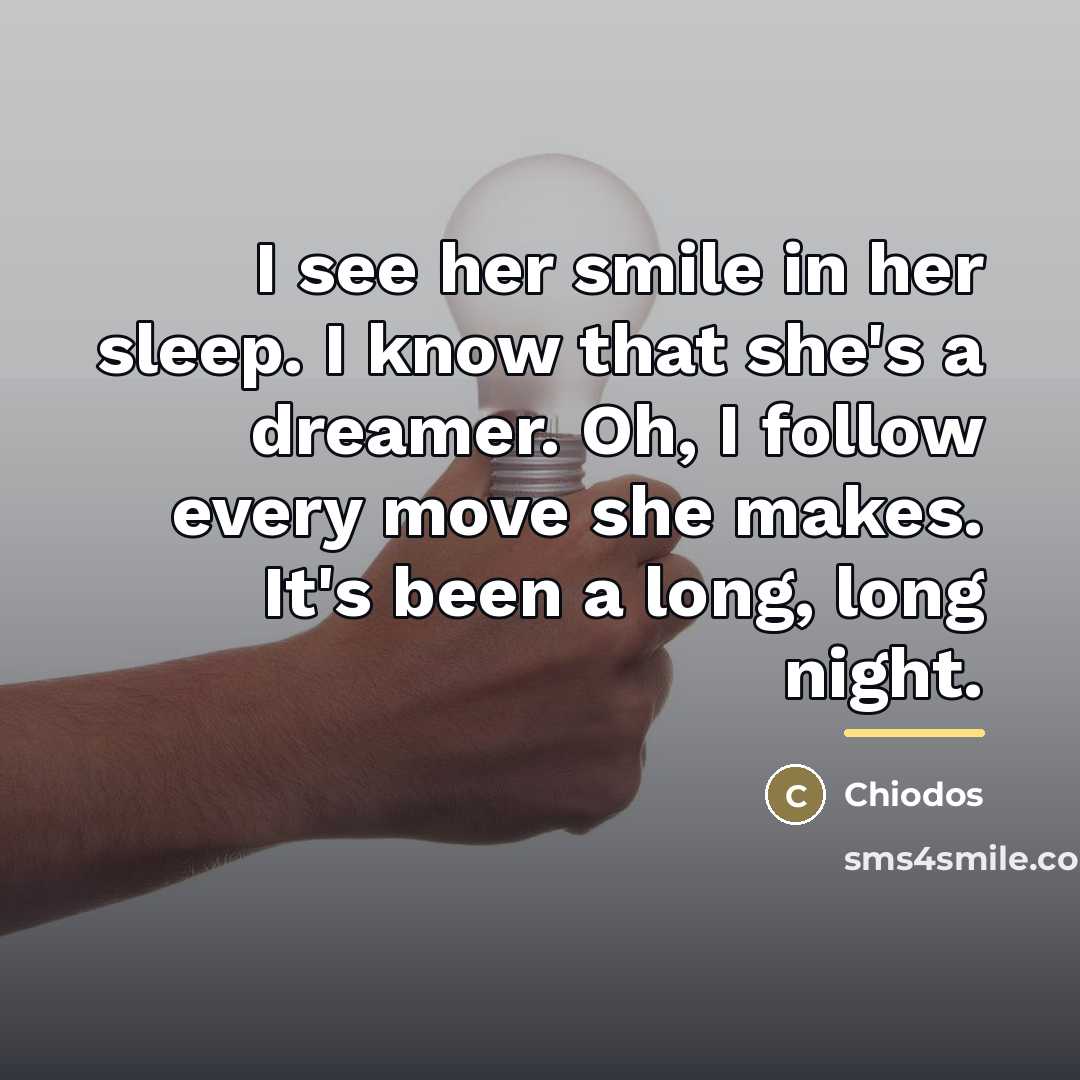 “I see her smile in her sleep. I know that…” quote by Chiodos