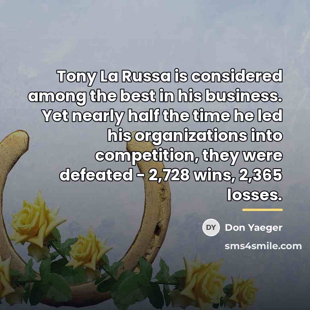 “Tony La Russa is considered among the best in his…” quote by Don Yaeger