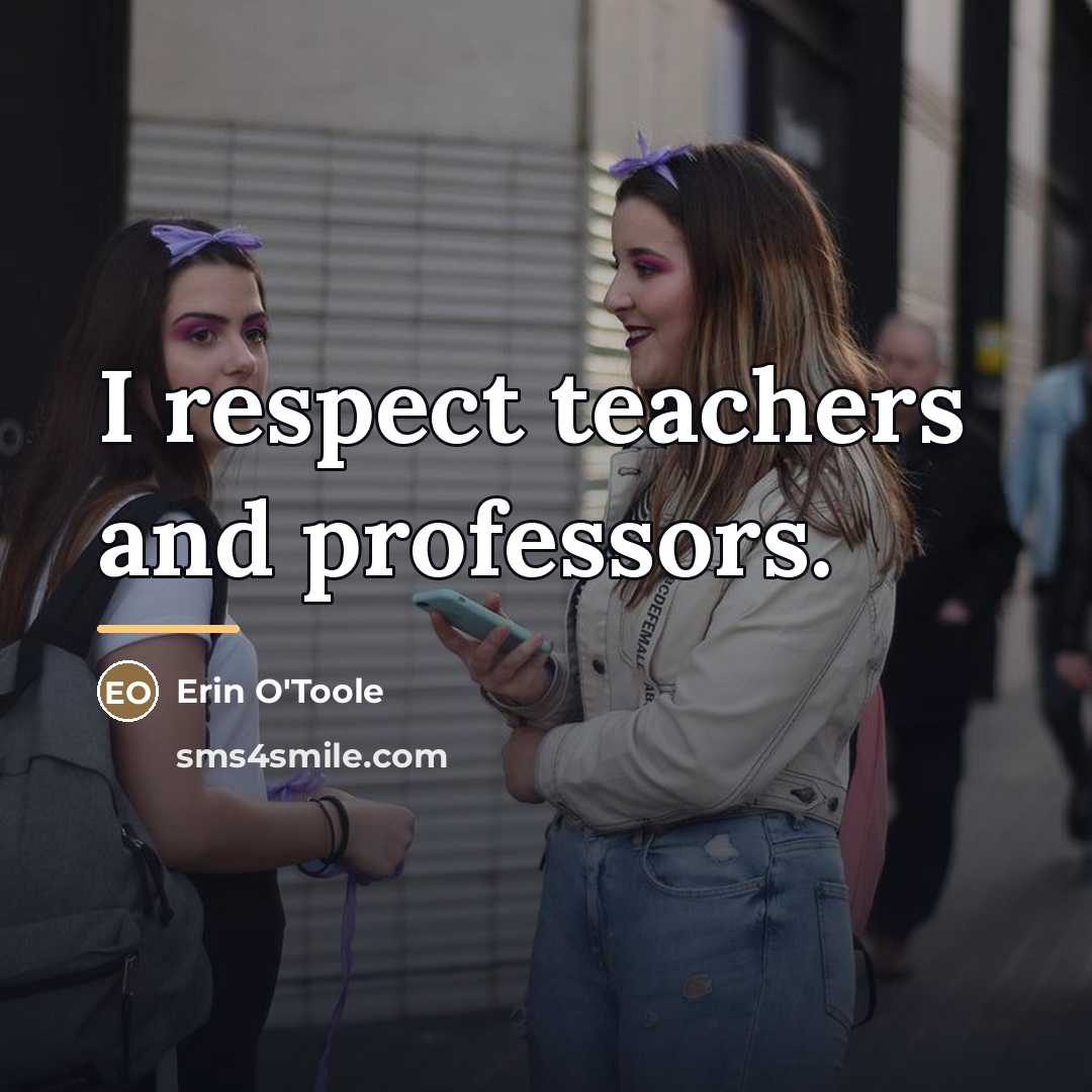 “I respect teachers and professors.…” quote by Erin O'Toole