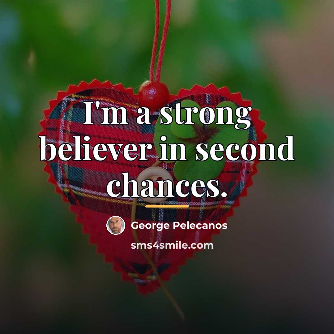 “I'm a strong believer in second chances.…” quote by George Pelecanos