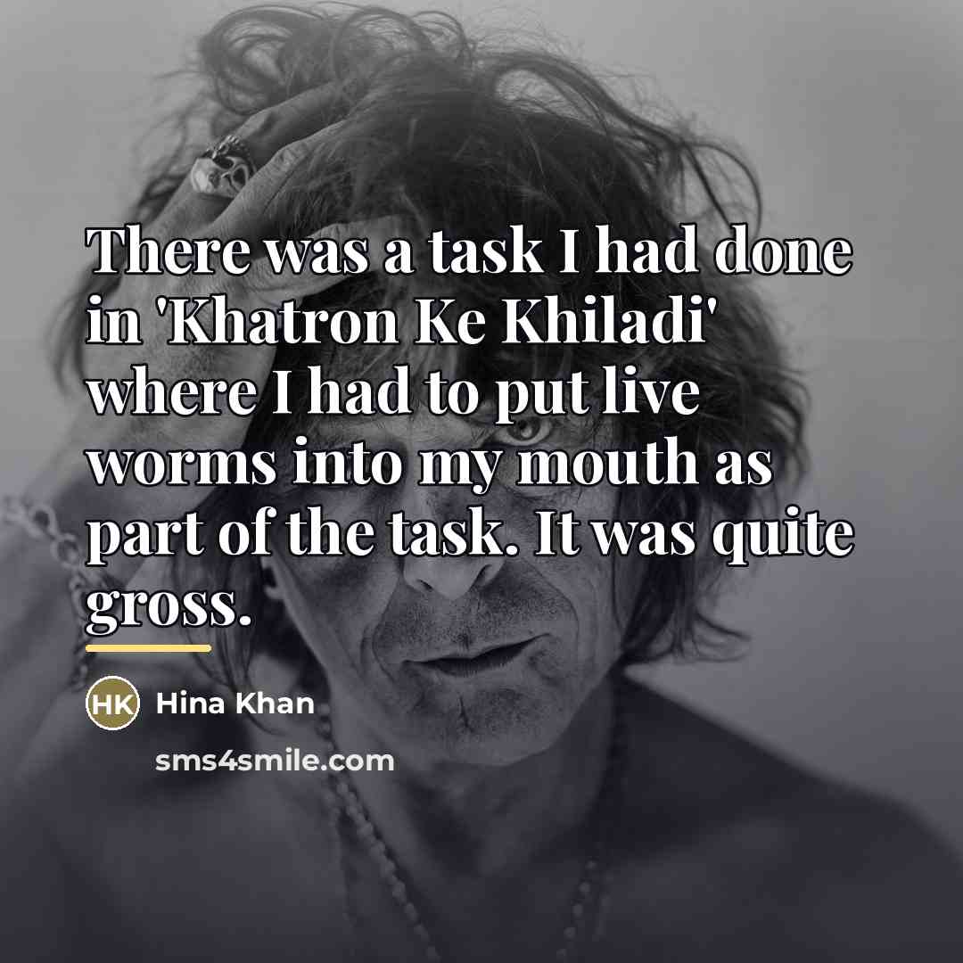 “There was a task I had done in 'Khatron Ke…” quote by Hina Khan
