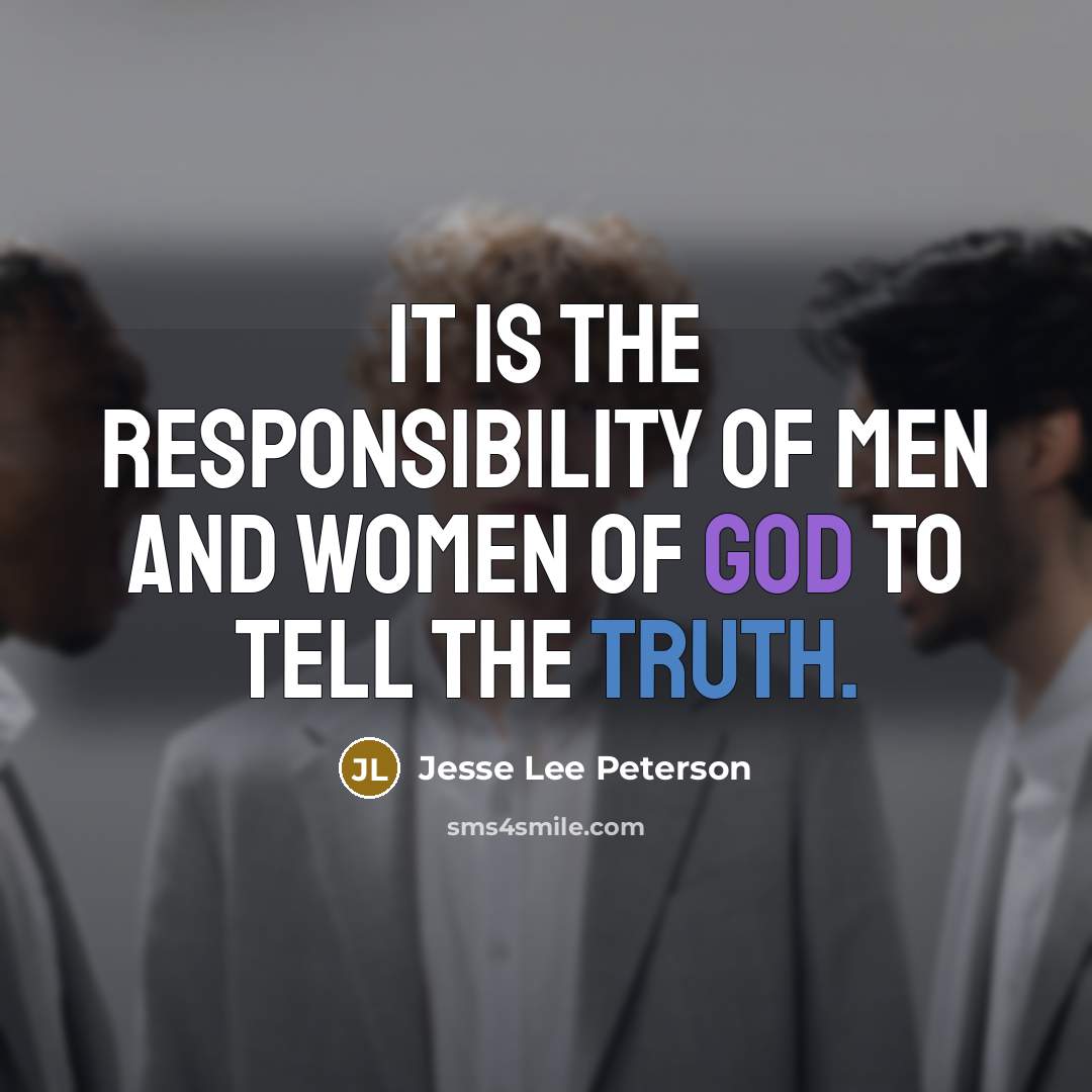 “It is the responsibility of men and women of God…” quote by Jesse Lee Peterson