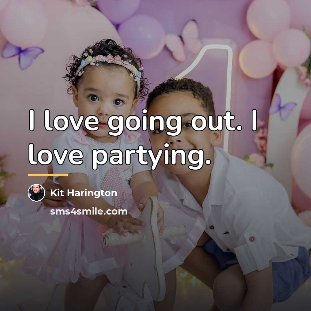 “I love going out. I love partying.…” quote by Kit Harington