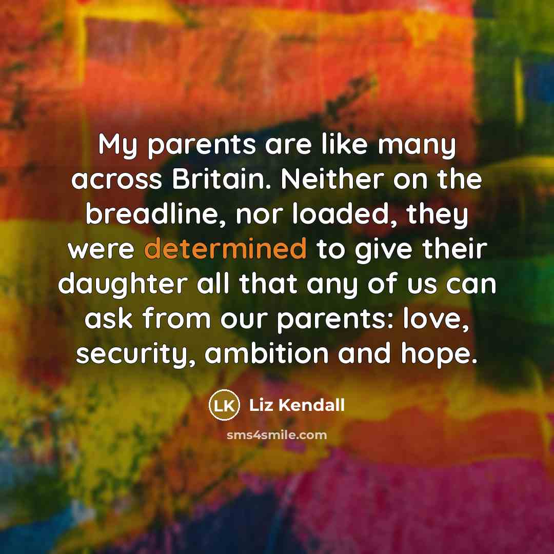 “My parents are like many across Britain. Neither on the…” quote by Liz Kendall