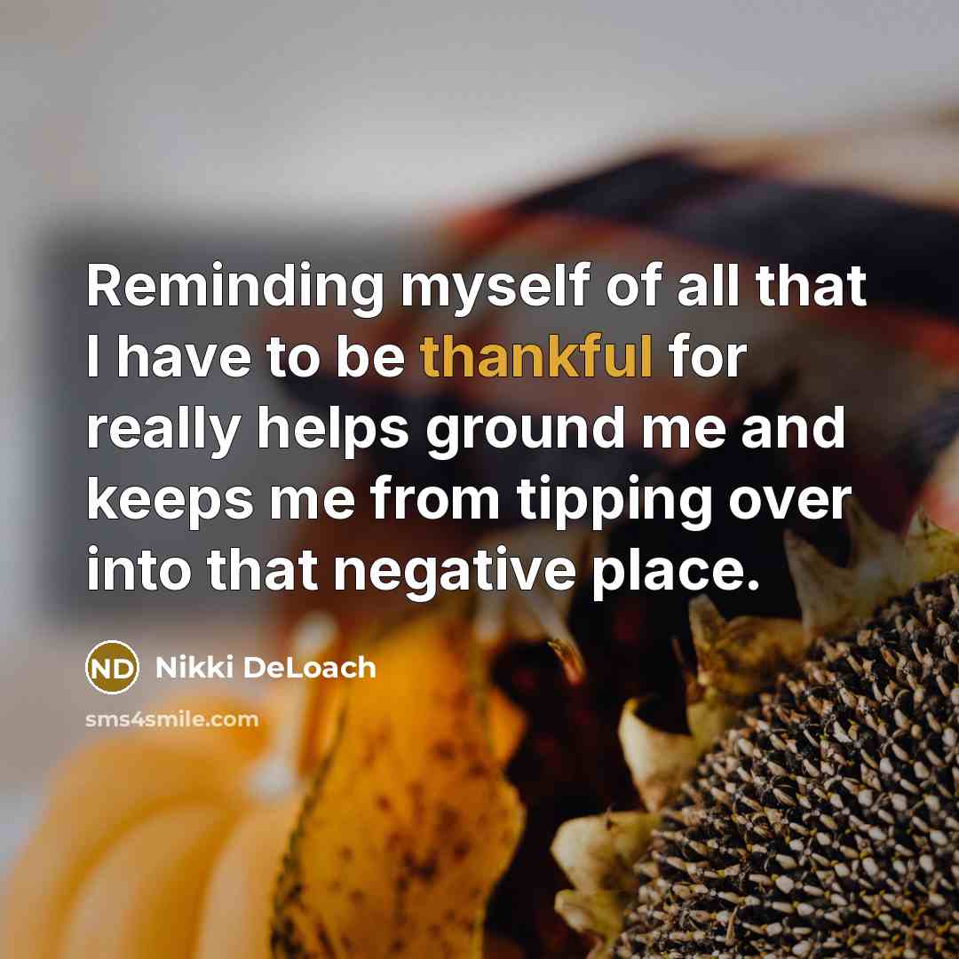 “Reminding myself of all that I have to be thankful…” quote by Nikki DeLoach